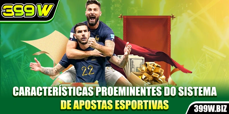 Características proeminentes do sistema de apostas esportivas
