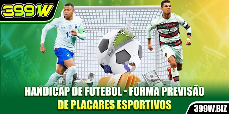 Handicap De Futebol - Forma Previsão De Placares Esportivos