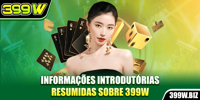 Informações introdutórias resumidas sobre 399W Informações introdutórias resumidas sobre 399W