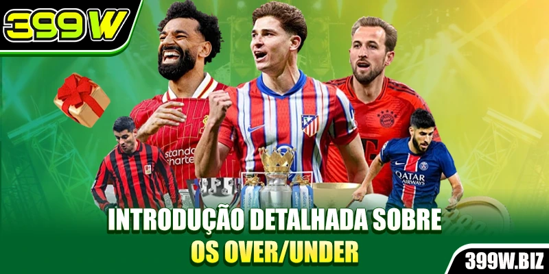 Introdução detalhada sobre os Over/Under Introdução detalhada sobre os Over/Under