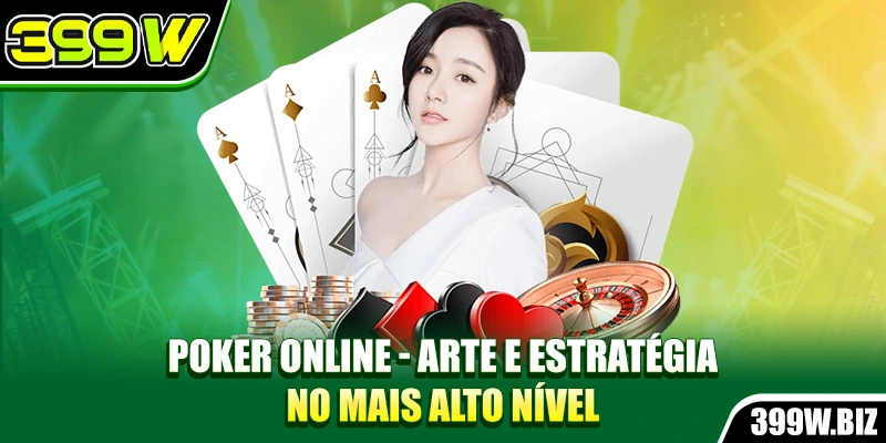 Poker Online - Arte E Estratégia No Mais Alto Nível